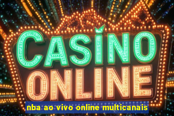 nba ao vivo online multicanais